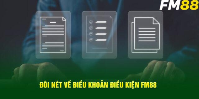 Đôi Nét Về Điều Khoản Điều Kiện Fm88